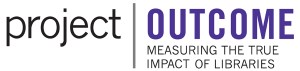 Project Outcome Measuring the True Impact of Libraries
